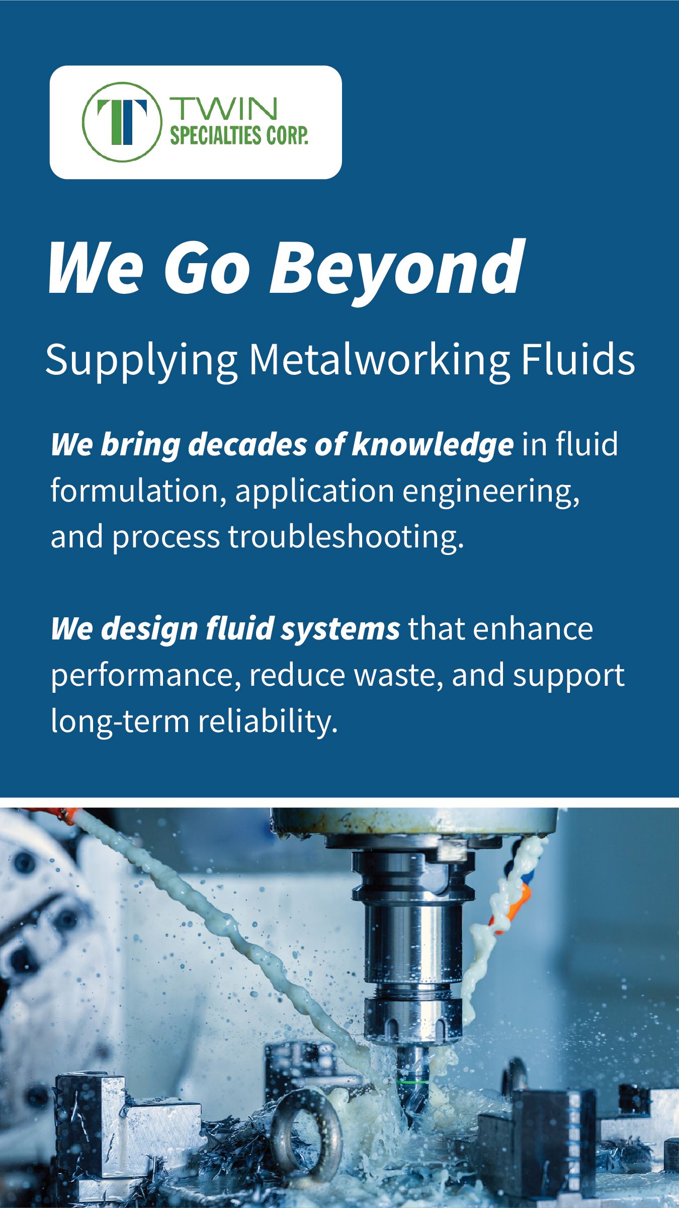 We Go Beyond Supplying Metalworking Fluids